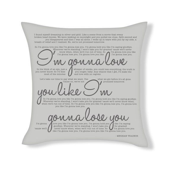 Im Gonna Love You Like Im Gonna Lose You Song Lyrics Etsy