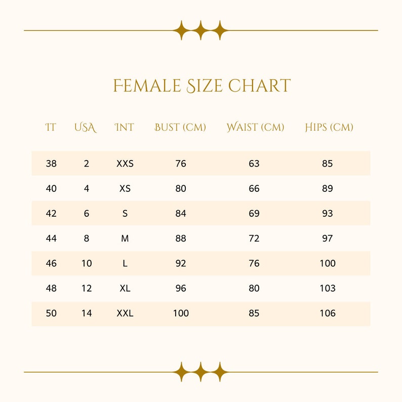 May include: A cream-colored Female Size Chart with gold decorative elements. The chart includes international, USA, and bust, waist, and hip measurements in centimeters. Sizes range from 2 to 14, with bust measurements from 76 cm to 100 cm.