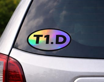 T1.D Holographic Type 1 Diabetes Sticker | Laptop Water Bottle Car Decal