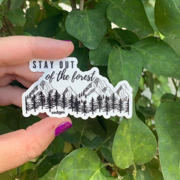 Stay Out Of the Forest - SSDGM-   Sticker