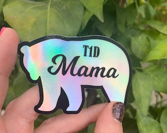 Holographic T1D Mama Bear Sticker