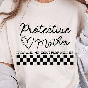 Mère protectrice Png Téléchargement numérique, Priez avec moi, ne jouez pas avec moi, maman aimante png, maman protectrice png, maman reine png, la meilleure maman du monde