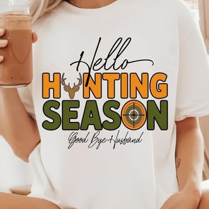 Hello Hunting Season Goodbye Husband Png, Camo Coquette Bow Png, Hunting Sublimation, Camo Dude Print Png, Girls Camo Bow Png shirt