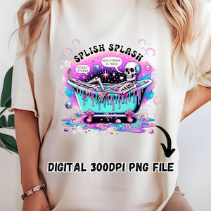 Splish Splash Your Opinion is Trash PNG, Snarky Skeleton Sublimation Design, Digital Download, Funny Adult Humor PNG, Sarcastic Clipart