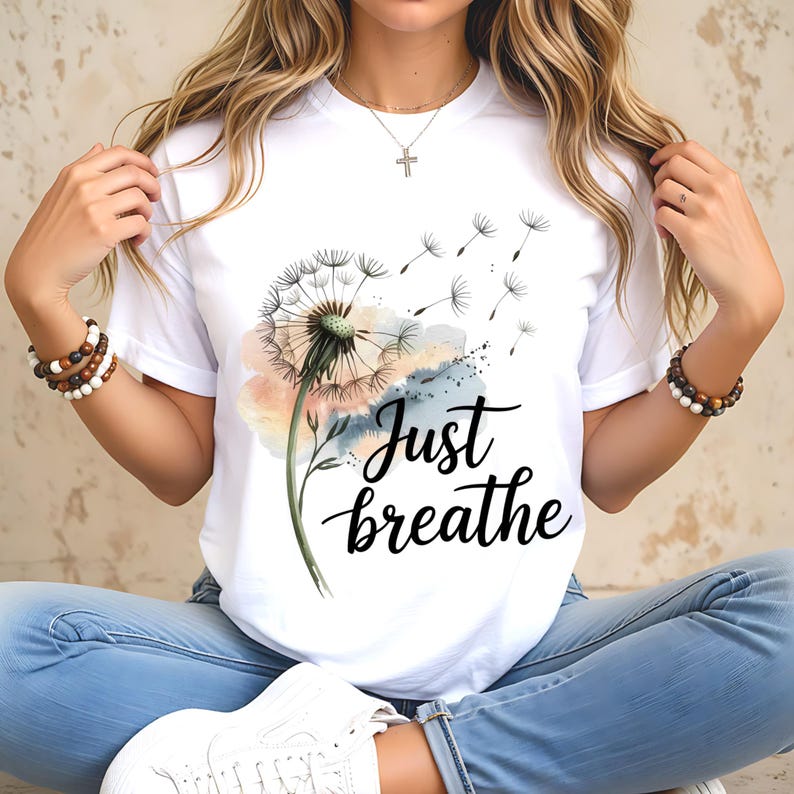 Just Breathe Png, Inspirational Dandelion Quote Png, Motivational Shirt Design, Relaxation Mindfulness Png, Mom Life Sublimation