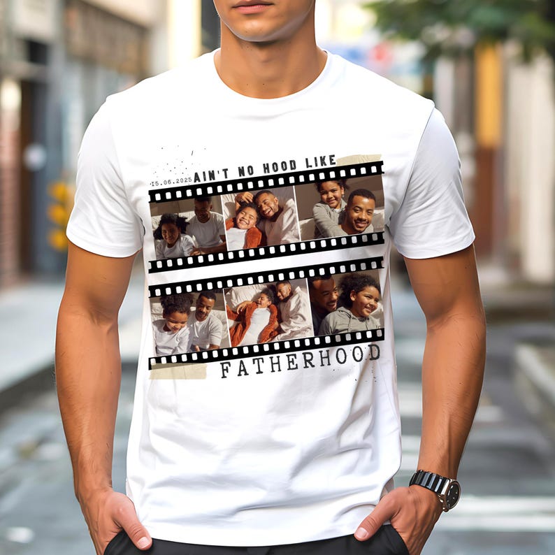 Ain’t No Hood Like Fatherhood PNG | Personalized Father’s Day Shirt Design | Custom Photo Gift for Dad | Sublimation Download