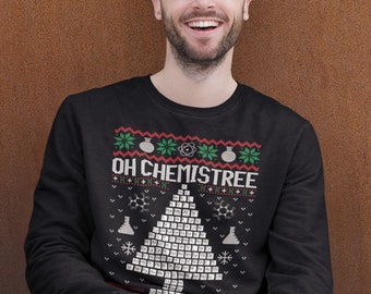 Chemis-tree Christmas Sweater / Christmas Gift For Science Nerd / Nerdy Unisex Christmas Sweatshirts / Christmas Tree for Scientist