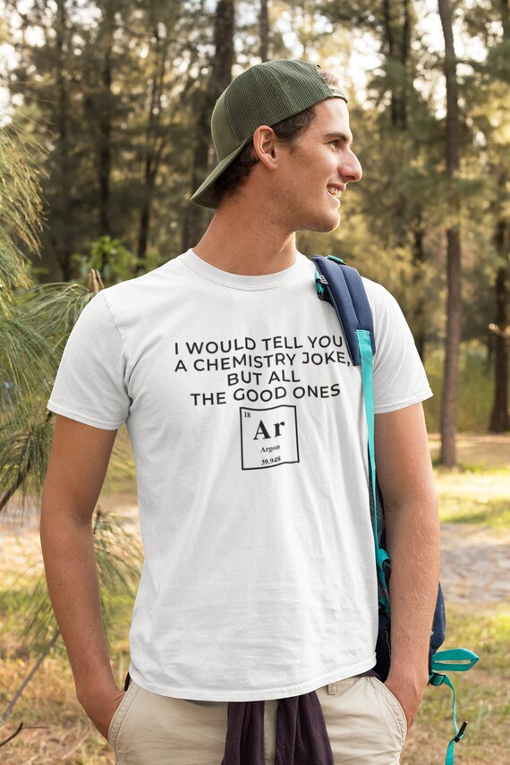 Chemistry Jokes Argon T-Shirt Chemistry Jokes Argon T-Shirt
