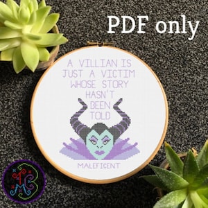 Maleficent &#39;A villain is just a victim whose story hasn’t been told&#39; Quote Cross Stitch PDF Download