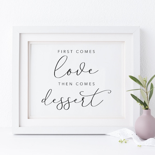 First Comes Love Then Comes Dessert Sign. Wedding Dessert Sign. Dessert Table Sign. Wedding Sign. Wedding Printable. Dessert Sign. Printable