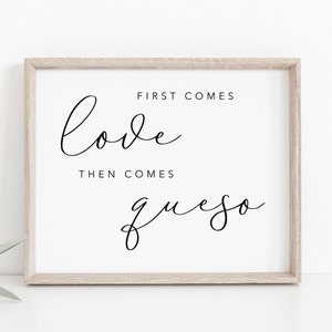 First Comes Love Then Comes Queso Sign. Queso Sign. Queso Bar Sign. Wedding Signs. Wedding Printable. Wedding Queso. Queso Printable. Signs.