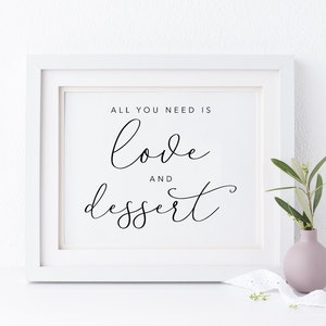 All You Need Is Love And Dessert Sign. Wedding Dessert Sign. Wedding Dessert Table Sign. Wedding Sign. Wedding Printable. Dessert Bar Sign.