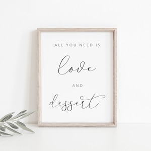 All You Need Is Love And Dessert Sign. Wedding Dessert Sign. Wedding Dessert Table Sign. Wedding Sign. Wedding Printable. Dessert Bar Sign.