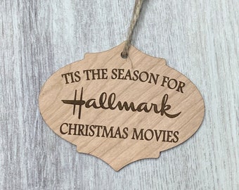 Tis the Season for Hallmark Christmas Movies - Hallmark Ornament - Hallmark Movies - Christmas Ornament