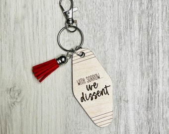 With sorrow we dissent – Roe vWade overturned by Supreme Court keychain