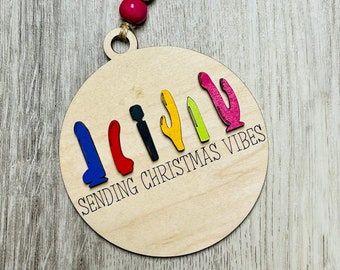 Sending Christmas Vibes - Christmas Ornament - Vibrator - Inappropriate Naughty Ornament - Adult Ornament