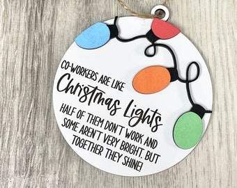 Coworkers are like Christmas Lights - Coworker Ornament - Coworker Gift