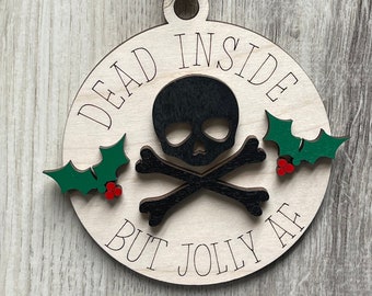 Jolly AF but Dead Inside - Christmas Ornament - Inappropriate Naughty Ornament - Adult Ornament