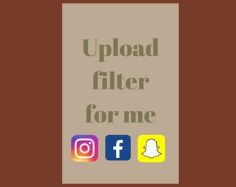 Upload filter for me, Snapchat, Instagram, Facebook