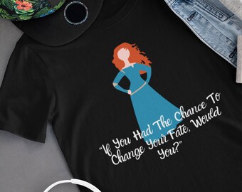 If You Had the Chance to Change Your Fate Merida Princess Unisex Jersey Short Sleeve Tee