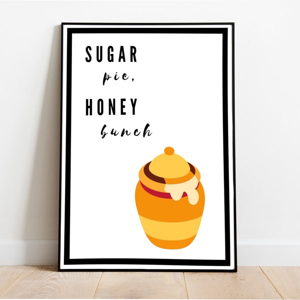 Sugar Pie, Honey Bunch Printable Art *Instant Download*