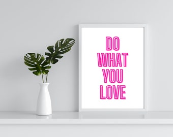 Do What You Love digital print
