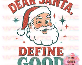 Retro Dear Santa Define Good PNG | Christmas Design (Digital Download)