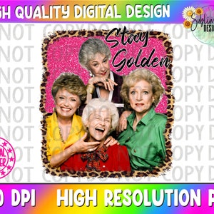 Golden Girls Png |  Thank You For Being a friend Png |Golden Girls Sublimation |Betty White Png| Rose Png| Blanch Png| Dorothy Png