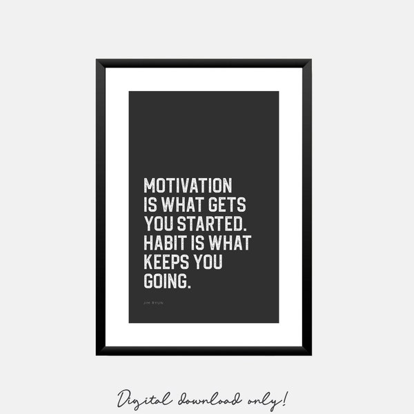 Motivation is what gets you started an inspirational sports quote by Jim Ryun A black & white digital mindset poster for kids room decor