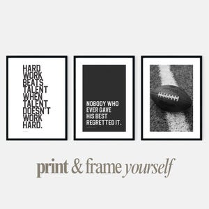 Black and white football art prints with inspiring quotes, digital download décor for teen sports lovers and athletes.