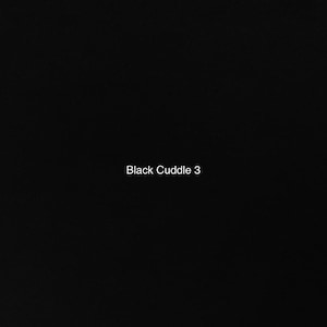 May include: Black background with the text "Black Cuddle 3" in white.