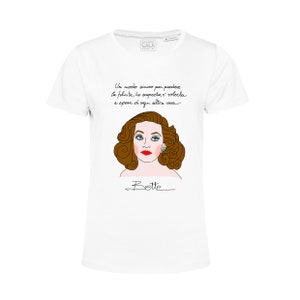 t-shirt, Bette Davis,  bianca, illustrazione Bette Davis,dive , uomo, donna, bambino, cotone organico, frase motivazionale,