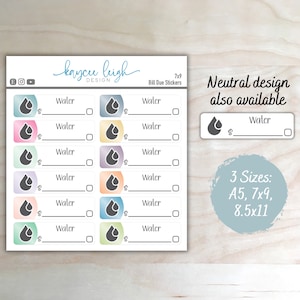 May include: A sheet of 7x9 inch bill due stickers with a water drop design in various colours. The stickers have a space for the bill name, amount, and a check box. The text "Neutral design also available" and "3 Sizes: A5, 7x9, 8.5x11" is also included.