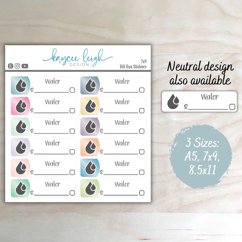 May include: A sheet of 7x9 inch bill due stickers with a water drop design in various colours. The stickers have a space for the bill name, amount, and a check box. The text "Neutral design also available" and "3 Sizes: A5, 7x9, 8.5x11" is also included.