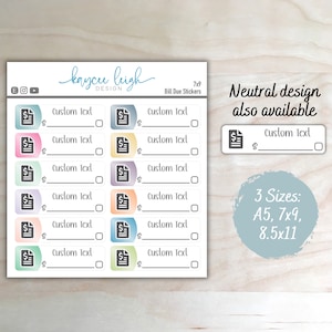May include: A sheet of 7x9 inch bill due stickers with a watercolor design in pastel colors. The stickers have a space for custom text and a check box. The text "Neutral design also available" and "3 Sizes: A5, 7x9, 8.5x11" is also included.