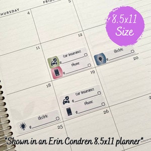 May include: A close-up of a planner with stickers for appointments. The stickers are for car insurance, phone calls, and electric bills. The planner is 8.5x11 inches and is shown in an Erin Condren planner.