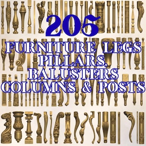 May include: A collection of 205 gold-toned furniture legs, pillars, balusters, columns, and posts arranged in rows. The image features the blue text 205 FURNITURE LEGS PILLARS, BALUSTERS COLUMNS & POSTS overlaid on the various vertical hardware designs.