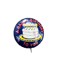 Vintage Happy Birthday To You Pin Back Button USA Cake Candles Wm. N Dietz