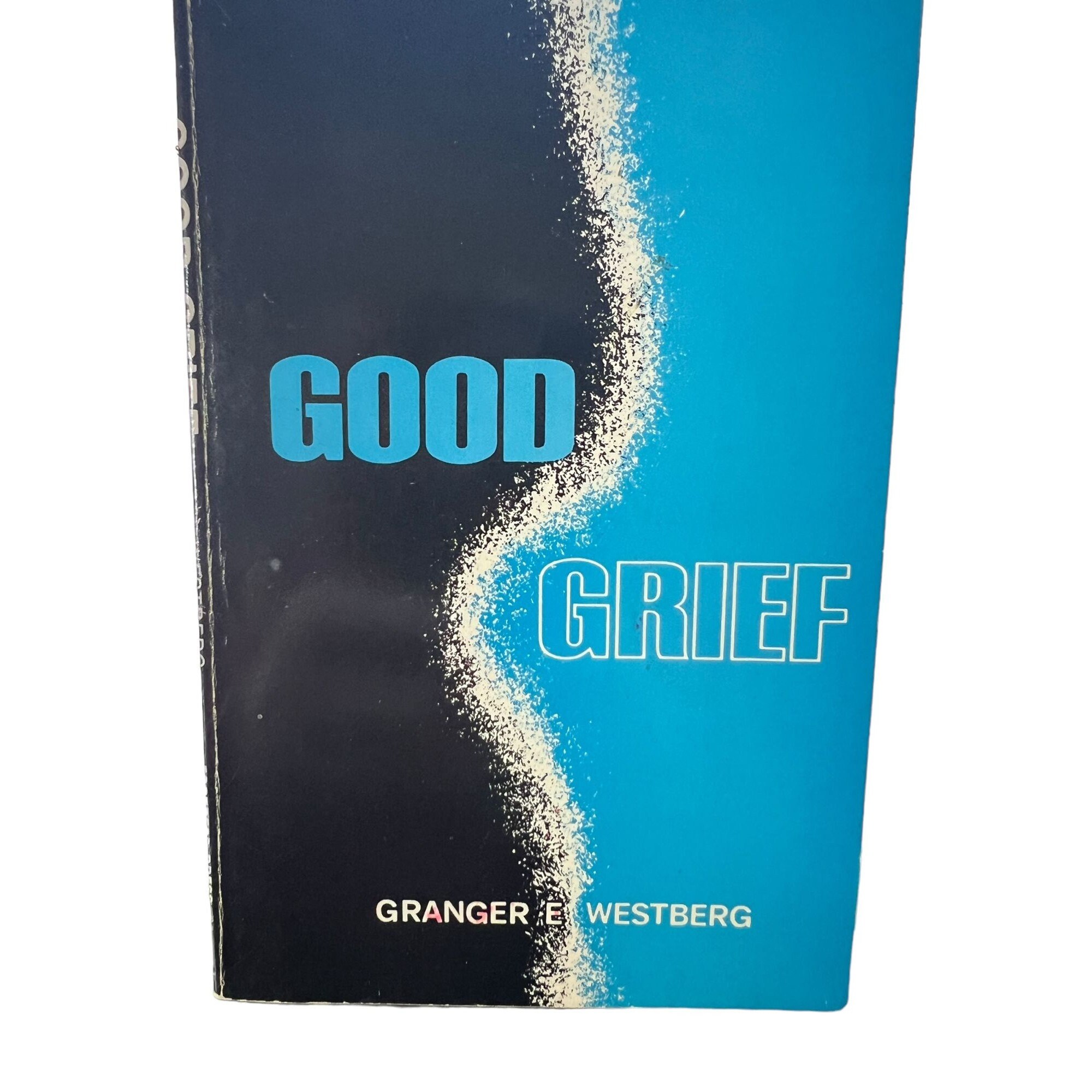 Vintage Good Grief Paperback Book Granger Westberg Constructive