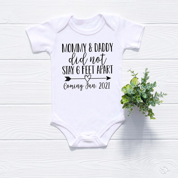 Mommy and Daddy Did Not Stay 6 Feet Apart Bodysuit Funny | Etsy