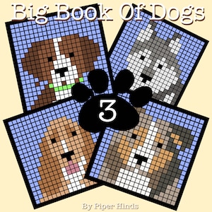 May include: Cover of a book titled "Big Book of Dogs 3" with illustrations of four different dog breeds in a pixelated style. The book is by Piper Hinds.