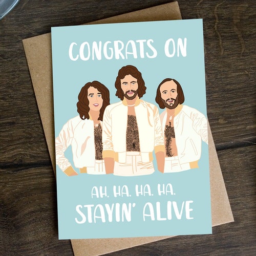 Congrats on Staying Alive Birthday Card Beegees Birthday - Etsy