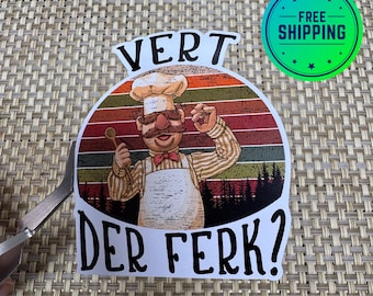 Vert Der Ferk? – Waterproof Vinyl Sticker