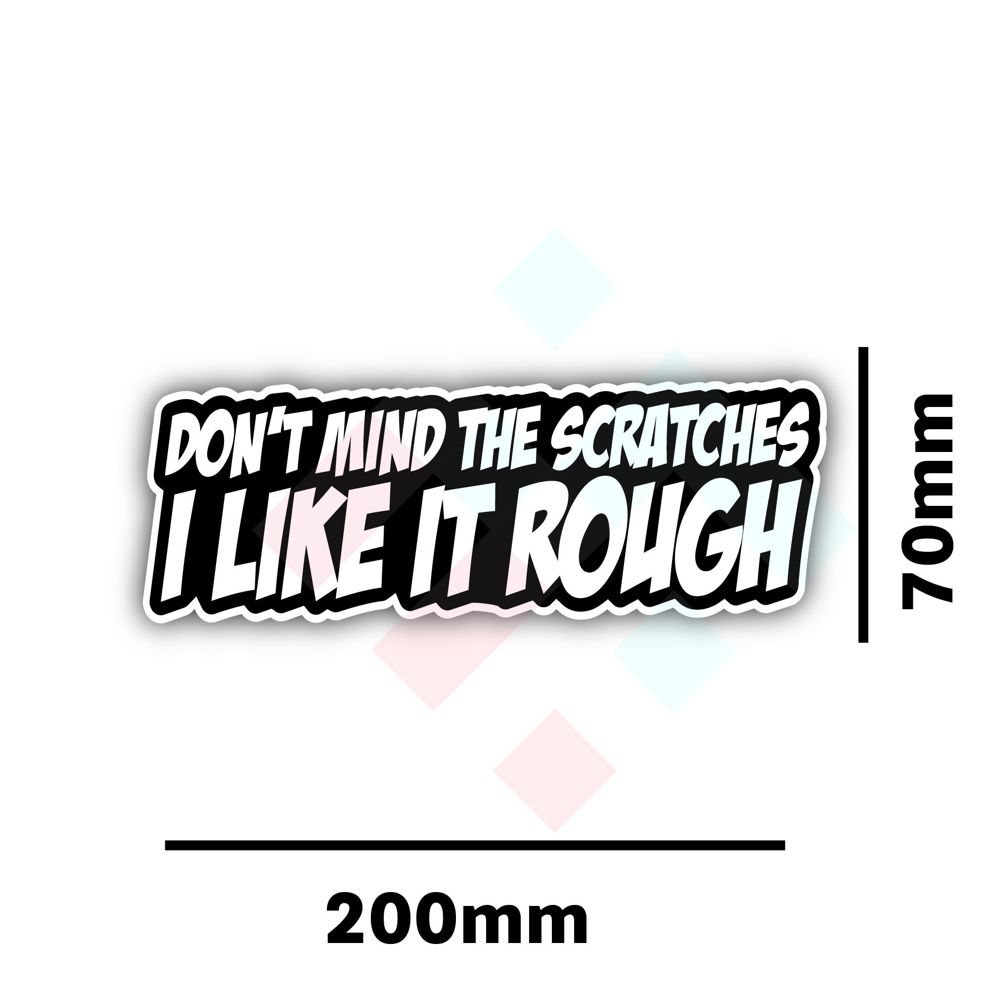 Dont Mind the Scratches I Like It Rough Sticker Etsy Australia