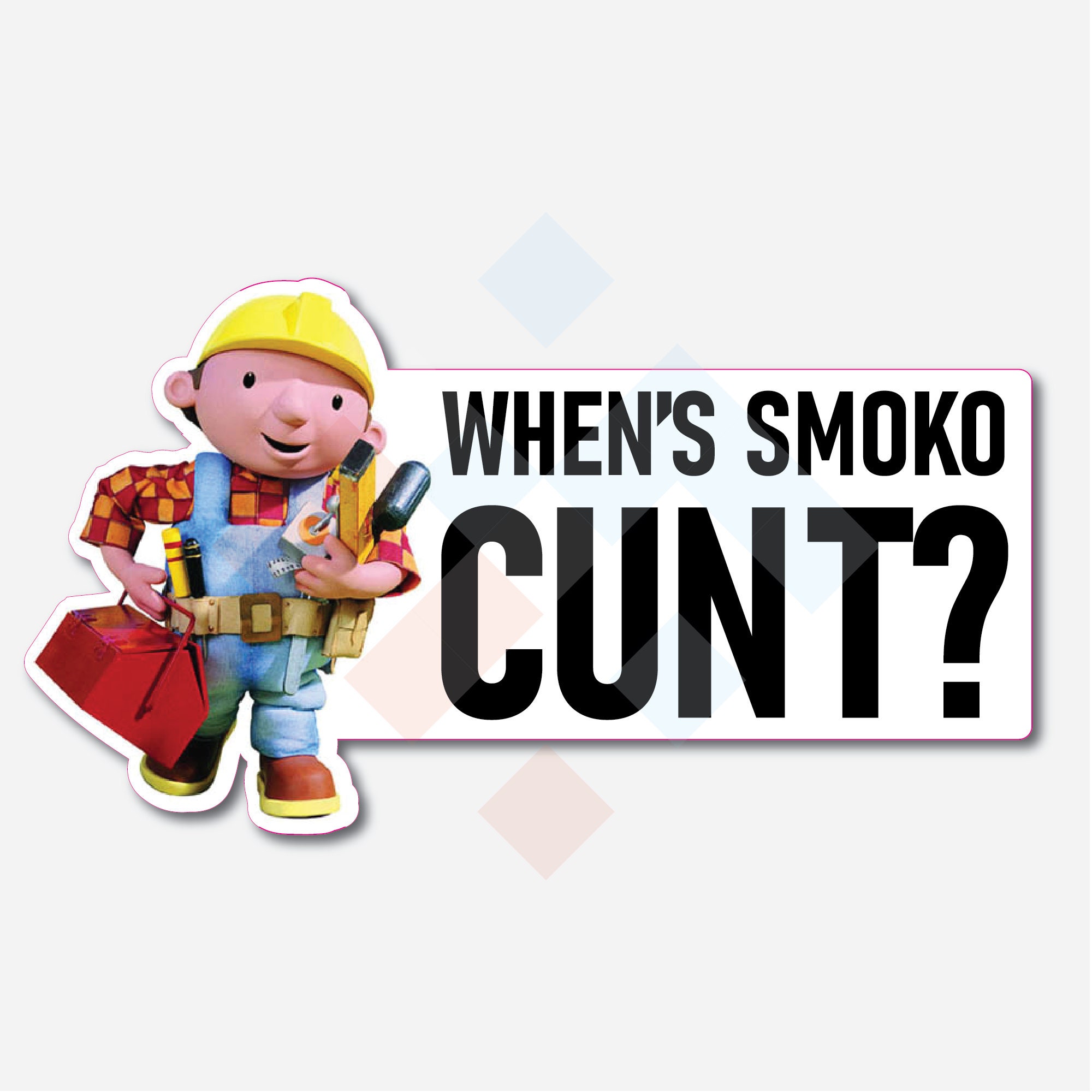When's Smoko Cnt Sticker Decal Funny Builder meme Etsy
