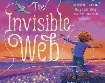 The Invisible Web: A Story Celebrating Love and Universal Connection (Signed Copy, Paperback)
