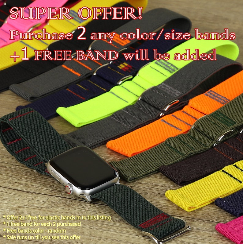 May include: A variety of colorful elastic watch bands in different colors and patterns. The text "SUPER OFFER! Purchase 2 any color/size bands +1 FREE BAND will be added" is displayed at the top of the image. The text "Offer 2+1 free for elastic bands in to this listing *1 free band for each 2 purchased *Free bands color - random *Sale runs un till you see this offer" is displayed at the bottom of the image.
