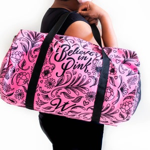 I Believe In Pink Breast Cancer Awareness Duffle Bag | Workout Bag | Gift For Her | Overnight Bag | Weekender Bag | Bridesmaid Gift