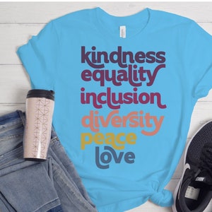 Diversity Shirt, Inclusion Shirt, Peace Shirt, Ability Awareness Shirt, Equality Shirt, Kindness Shirt, Teacher Shirt, Neurodiversity, Love