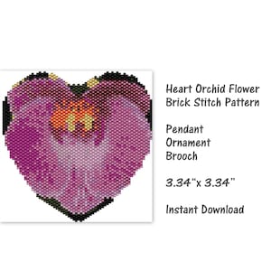 May include: A brick stitch pattern for a heart-shaped orchid flower, measuring 3.34 inches by 3.34 inches. The pattern can be used to create a pendant, ornament, or brooch.